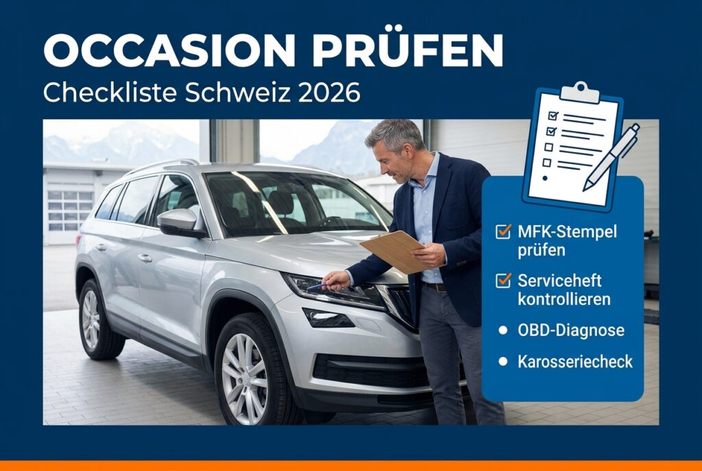 Occasion prüfen in der Schweiz: Checkliste vor dem Kauf – Dokumente, Karosserie und Technik prüfen – SwissCarMarket